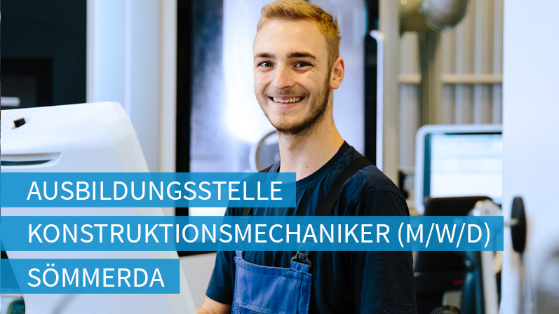Ausbildungsstelle Konstruktionsmechaniker Ausbildungsstelle Konstruktionsmechaniker