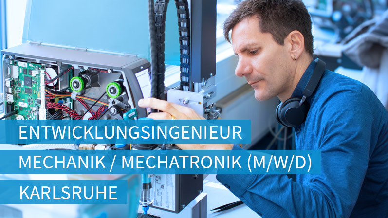 Stellenangebot: Entwicklungsingenieur Mechanik / Mechatronik  (m/w/d) in Karlsruhe