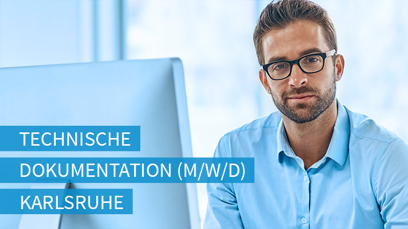 Stellenangebot: Entwicklungsingenieur Technische Dokumentation (m/w/d) in Karlsruhe